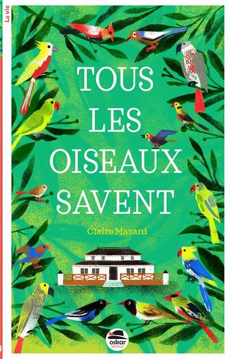 Couverture du livre « Tous les oiseaux savent... » de Claire Mazard aux éditions Oskar