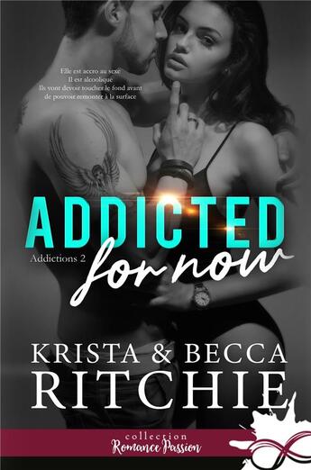 Couverture du livre « Addictions t.2 ; addicted for now » de Becca Ritchie et Krista Ritchie aux éditions Collection Infinity