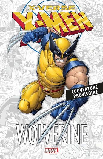 Couverture du livre « Marvel-verse : X-Men X-Verse : Wolverine » de  aux éditions Panini