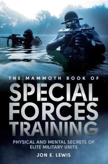 Couverture du livre « The Mammoth Book Of Special Forces Training » de Jon-E Lewis aux éditions Little Brown Book Group Digital