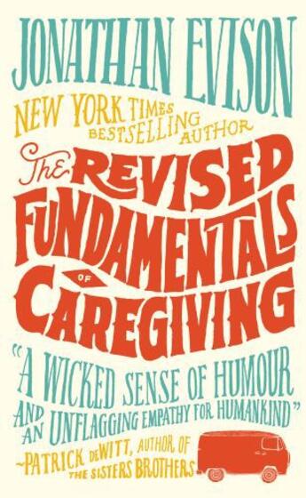 Couverture du livre « The Revised Fundamentals Of Caregiving » de Evison Jonathan aux éditions Head Of Zeus