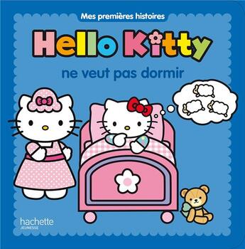 Couverture du livre « Hello Kitty ; Hello Kitty ne veut pas dormir » de  aux éditions Hachette Jeunesse