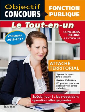 Couverture du livre « Objectif concours : tout en un ; attaché territorial concours interne et troisieme concours » de Gwenael Gonnin aux éditions Hachette Education