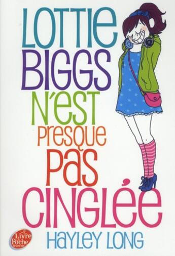 Couverture du livre « Lottie Biggs n'est pas cinglée » de Hayley Long aux éditions Le Livre De Poche Jeunesse