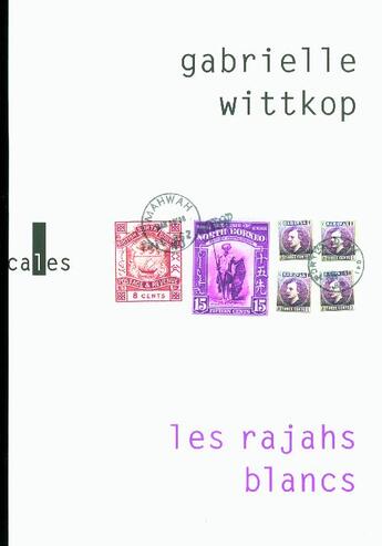 Couverture du livre « Les rajahs blancs » de Gabrielle Wittkop aux éditions Verticales