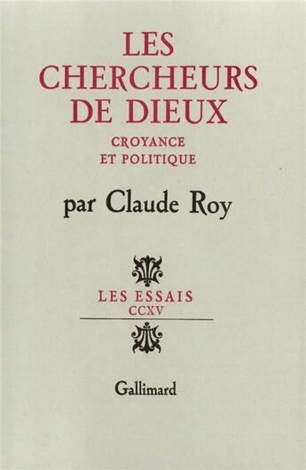 Couverture du livre « Les chercheurs de dieux - croyance et politique » de Claude Roy aux éditions Gallimard