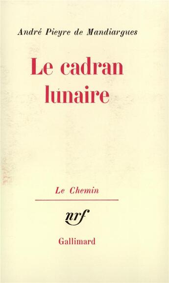 Couverture du livre « Le cadran lunaire » de Pieyre De Mandiargue aux éditions Gallimard