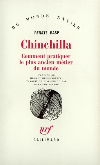 Couverture du livre « Chinchilla (Comment Pratiquer Le Plus Ancien Metier Du Monde) » de Rasp Renate aux éditions Gallimard