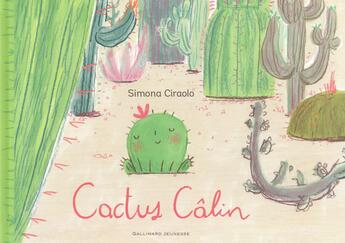 Couverture du livre « Cactus calin » de Simona Ciraolo aux éditions Gallimard-jeunesse