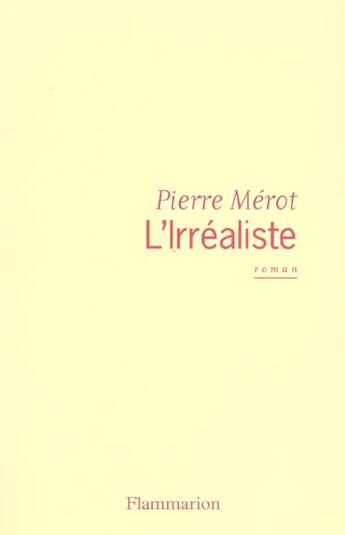 Couverture du livre « L'Irréaliste » de Pierre Merot aux éditions Flammarion