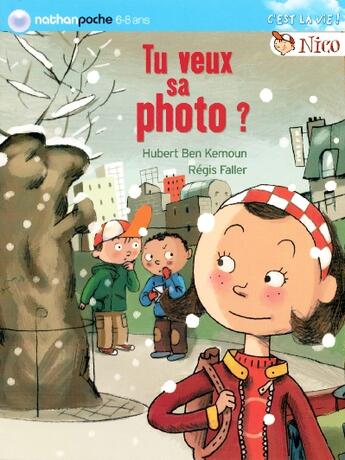 Couverture du livre « Nico ; tu veux sa photo ? » de Hubert Ben Kemoun et Regis Faller aux éditions Nathan