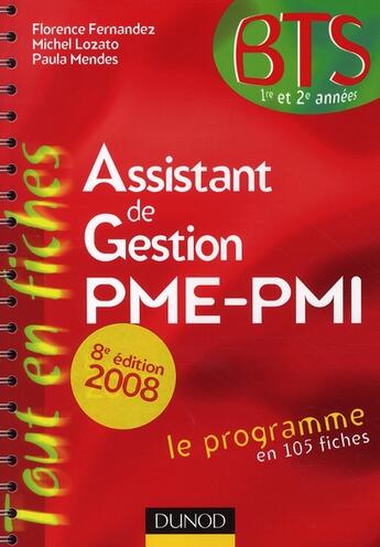 Couverture du livre « Assistant de gestion PME-PMI ; BTS 1ère et 2ème années (édition 2008) » de Michel Lozato et Paula Mendes et Florence Fernandez aux éditions Dunod