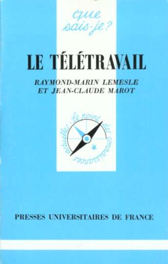 Couverture du livre « Le teletravail qsj 2809 » de Lemesle/Marot R-M./J aux éditions Que Sais-je ?