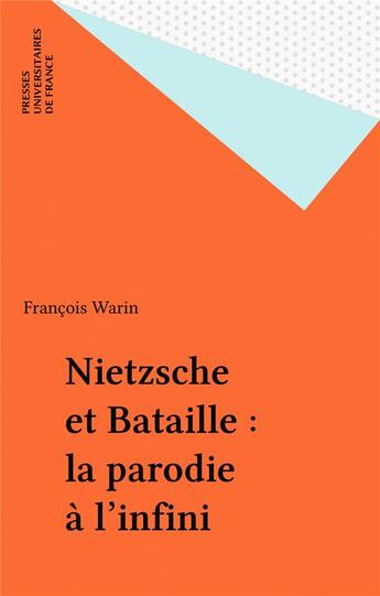 Couverture du livre « Nietzsche et bataille » de Francois Warin aux éditions Puf