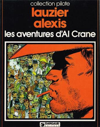 Couverture du livre « Al Crane T.1 ; les aventures d'Al Crane » de Gerard Lauzier et Alexis aux éditions Dargaud