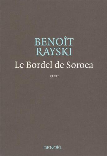 Couverture du livre « Le bordel de Soroca » de Benoit Rayski aux éditions Denoel