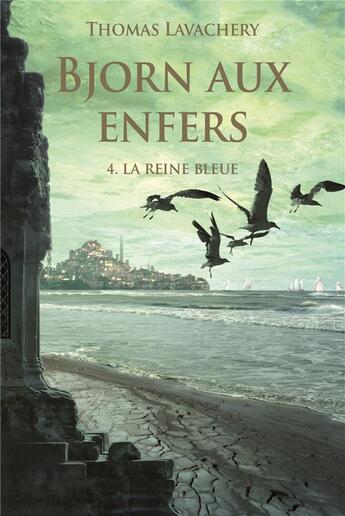 Couverture du livre « Bjorn aux enfers Tome 4 : la reine bleue » de Thomas Lavachery aux éditions Ecole Des Loisirs