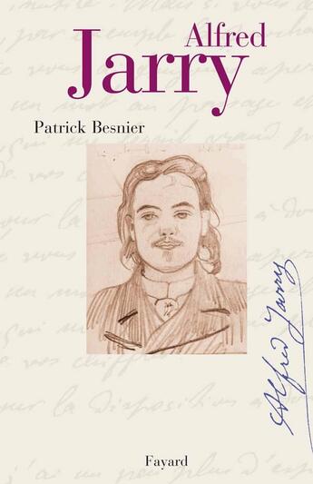 Couverture du livre « Alfred jarry » de Patrick Besnier aux éditions Fayard