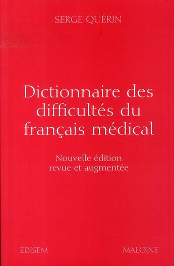 Couverture du livre « Dictionnaire des difficultés du français médical » de Querin S. aux éditions Edisem