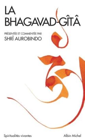 Couverture du livre « La Bhagavad-Gita » de Shri Aurobindo aux éditions Albin Michel