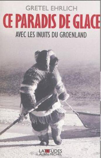 Couverture du livre « Ce paradis de glace » de Ehrlich-G aux éditions Albin Michel