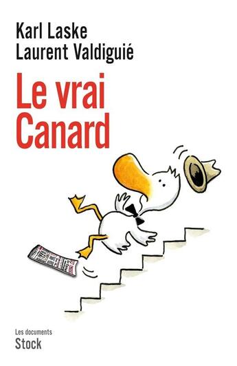 Couverture du livre « Le vrai canard » de Laske-K+Valdiguie-L aux éditions Stock