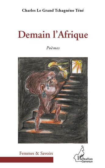 Couverture du livre « Demain l'Afrique » de Charles Le Grand Tchagneno Tene aux éditions L'harmattan