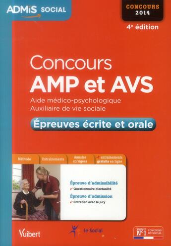 Couverture du livre « Concours AMP et AVS ; épreuves écrite et orale 2014 (4e édition) » de Gwenaelle Taloc aux éditions Vuibert