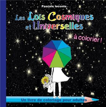 Couverture du livre « Les lois cosmiques et universelles à colorier ; 49 coloriages pour adultes » de Pascale Leconte aux éditions Books On Demand