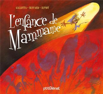 Couverture du livre « L'enfance de Mammame » de Olivier Supiot et Claude-Henri Buffard et Jean-Claude Gallotta aux éditions Glenat Jeunesse