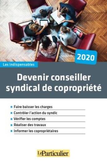 Couverture du livre « Devenir conseiller syndical de copropriété (édition 2020) » de  aux éditions Le Particulier