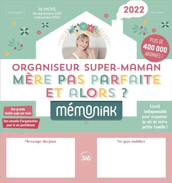 Couverture du livre « Organiseur memoniak super-maman avec mere pas parfaite et alors ? 2021-2022 » de  aux éditions Editions 365