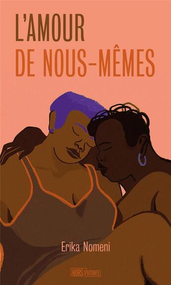 Couverture du livre « L'amour de nous-mêmes » de Erika Nomeni aux éditions Hors D'atteinte