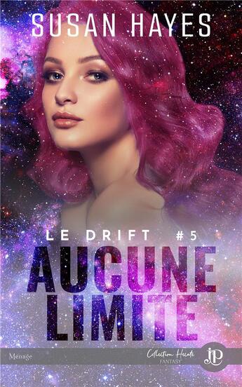 Couverture du livre « Le drift Tome 5 : Aucune limite » de Susan Hayes aux éditions Juno Publishing