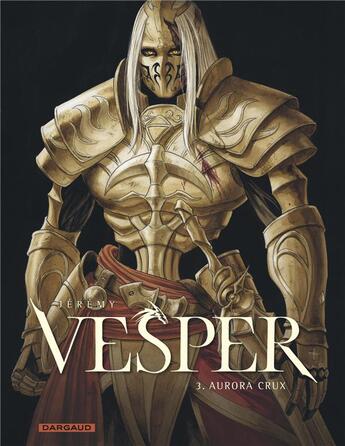 Couverture du livre « Vesper Tome 3 : Aurora crux » de Jeremy aux éditions Dargaud