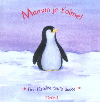 Couverture du livre « Maman, je t'aime ! » de  aux éditions Grund