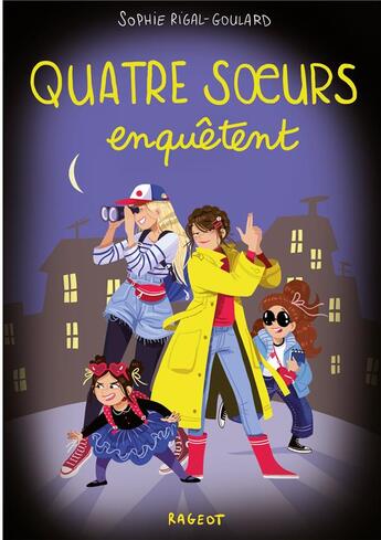 Couverture du livre « Quatre soeurs enquêtent » de Sophie Rigal-Goulard aux éditions Rageot