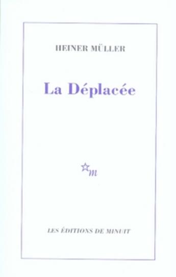 Couverture du livre « La déplacée » de Heiner Muller aux éditions Minuit