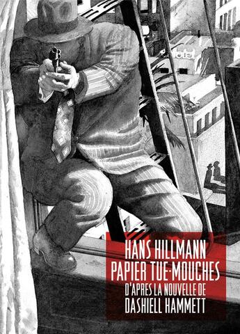 Couverture du livre « Papier tue-mouches » de Dashiell Hammett et Hans Hillmann aux éditions Table Ronde