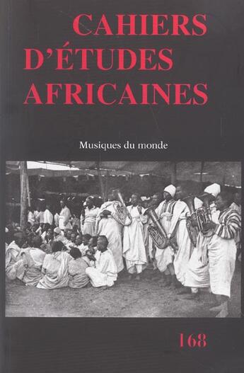 Couverture du livre « Cahiers d'études africaines t.168 ; musiques du monde » de  aux éditions Ehess