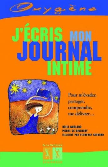 Couverture du livre « J'écris mon journal intime ; pour m'évader, partager, comprendre, me délivrer... » de Amblard/Givenchy aux éditions La Martiniere Jeunesse