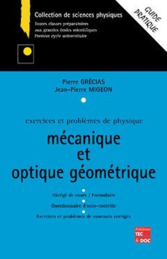 Couverture du livre « Exercices et problèmes de physique : mécanique / optique géométrique » de Pierre Grecias aux éditions Tec Et Doc