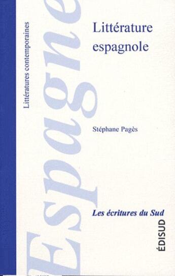 Couverture du livre « Littératures d'Espagne » de Stephane Pages aux éditions Edisud