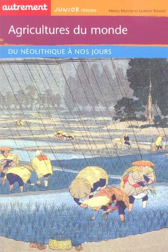 Couverture du livre « Agricultures du monde ; du néolithique à nos jours » de Marcel Mazoyer et Laurence Houdart aux éditions Autrement