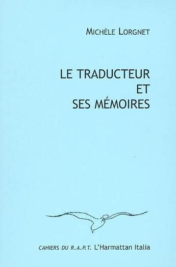 Couverture du livre « Le traducteur et ses mémoires » de  aux éditions L'harmattan