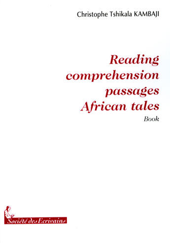 Couverture du livre « Reading comprehension passages ; african tales » de Christophe Kambaji aux éditions Societe Des Ecrivains