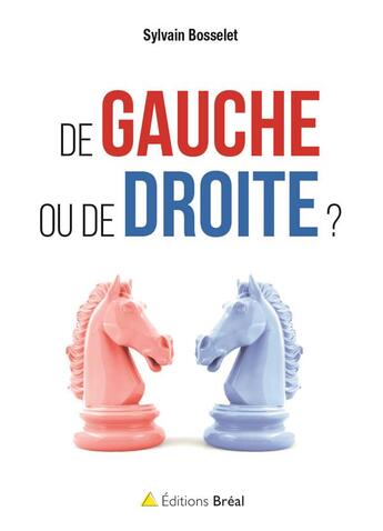 Couverture du livre « De gauche ou de droite ? » de Sylvain Bosselet aux éditions Breal