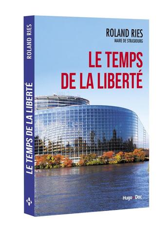 Couverture du livre « Le temps de la liberté » de Roland Ries aux éditions Hugo Document