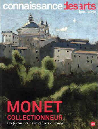 Couverture du livre « Claude monet collectionneur » de Connaissance Des Art aux éditions Connaissance Des Arts