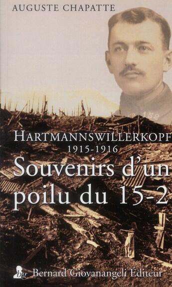 Couverture du livre « Souvenirs d'un poilu du 15-2 ; Hatmannswillerkopf 1915-1916 » de Auguste Chapatte aux éditions Giovanangeli Artilleur